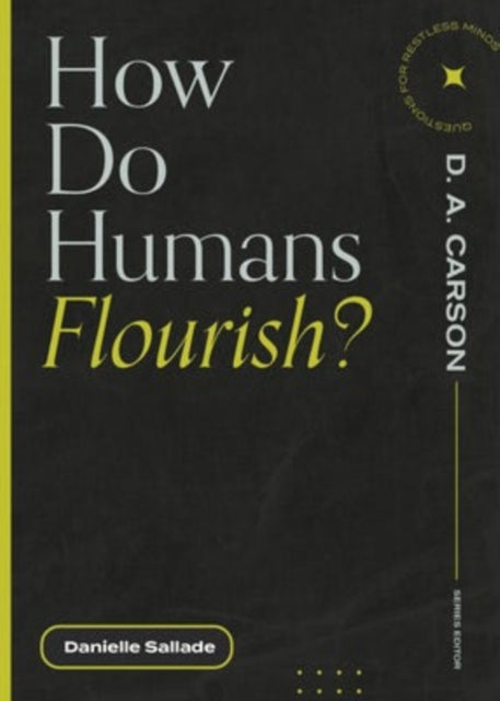 Book cover of: How Do Humans Flourish?. By: Danielle Sallade