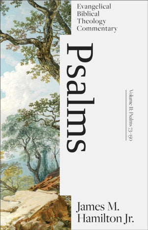 Psalms Volume II: Evangelical Biblical Theology Co mmentary