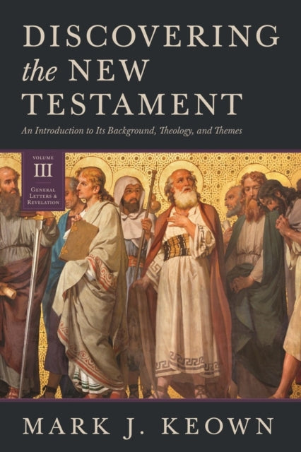 Book cover of: Discovering the New Testament. By: Mark J. Keown