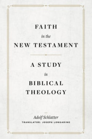 Faith in the New Testament – A Study in Biblical Theology