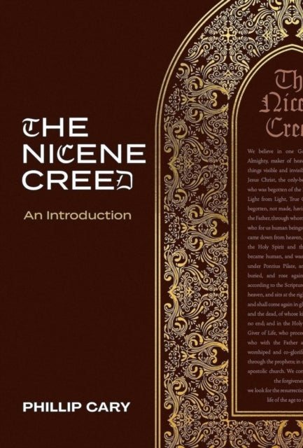 Book cover of: Nicene Creed – An Introduction. By: Phillip Cary