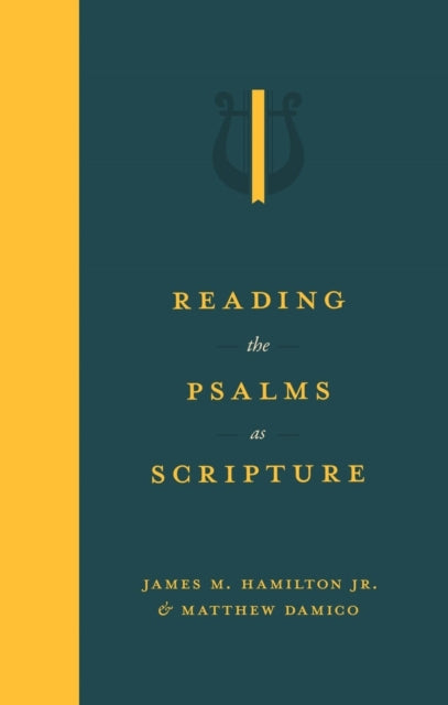Book cover of: Reading the Psalms as Scripture. By: Matthew Damico