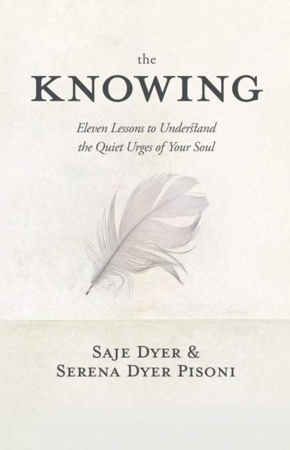 Book cover of: Knowing. By: Saje Dyer