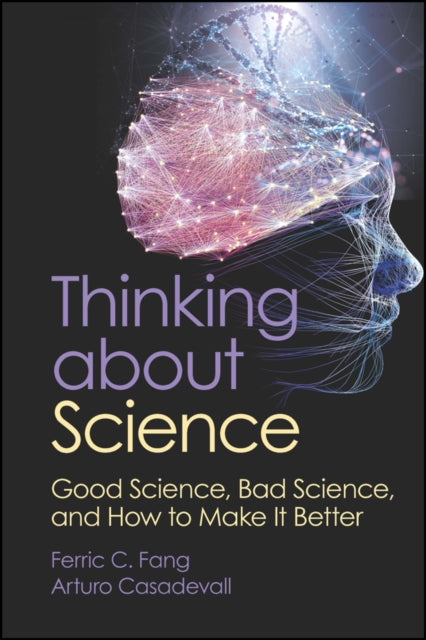 Book cover of: Thinking about Science. By: Ferric C. Fang