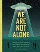 Book cover of: We Are Not Alone. By: Marc Hartzman