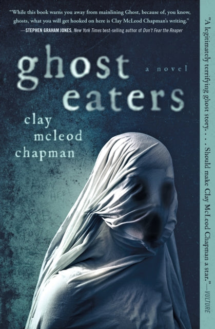 Book cover of: Ghost Eaters. By: Clay Chapman