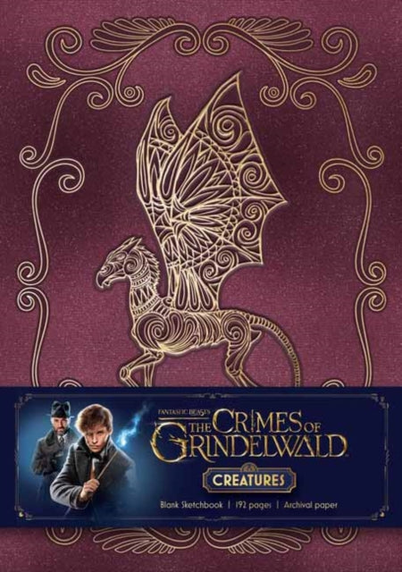 Book cover of: Fantastic Beasts: The Crimes of Grindelwald: Magical Creatures Hardcover Blank Sketchbook
