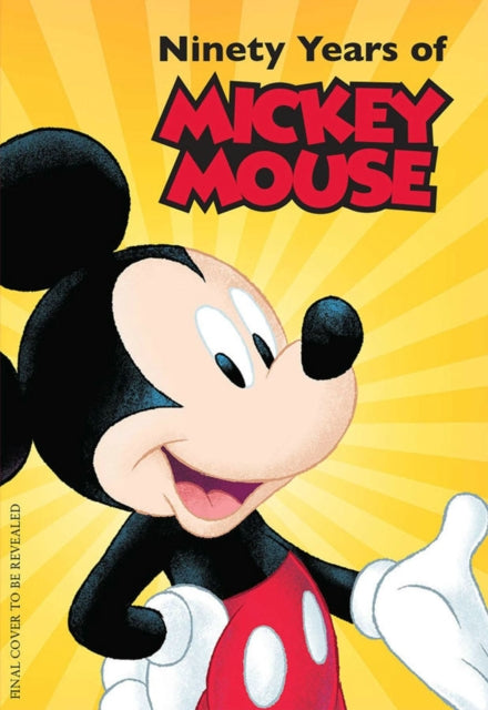 Book cover of: Disney: Ninety Years of Mickey Mouse (Mini Book)