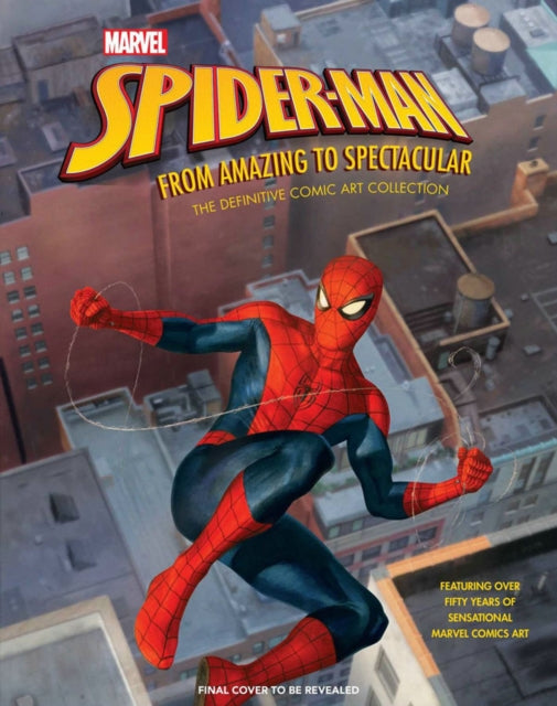 Book cover of: Marvel's Spider-Man: From Amazing to Spectacular