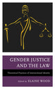 Book cover of: Gender Justice and the Law. By: Elaine Wood