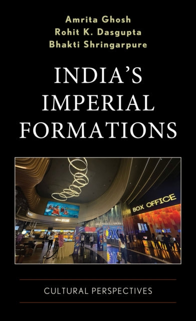Book cover of: India's Imperial Formations. By: Amrita Ghosh