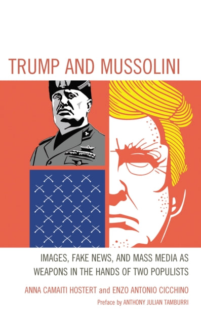 Book cover of: Trump and Mussolini. By: Anna Camaiti Hostert