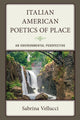 Book cover of: Italian American Poetics of Place. By: Sabrina Vellucci
