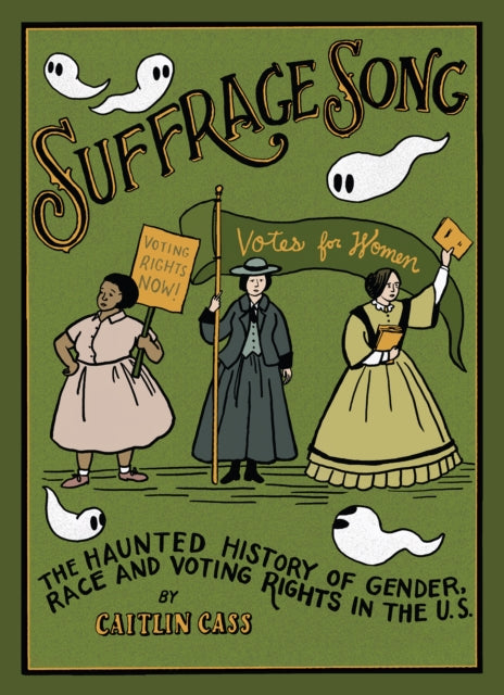 Book cover of: Suffrage Song. By: Caitlin Cass