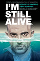 Book cover of: I'm Still Alive. By: Roberto Saviano