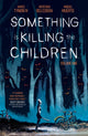 Book cover of: Something is Killing the Children Vol. 1. By: James Tynion IV