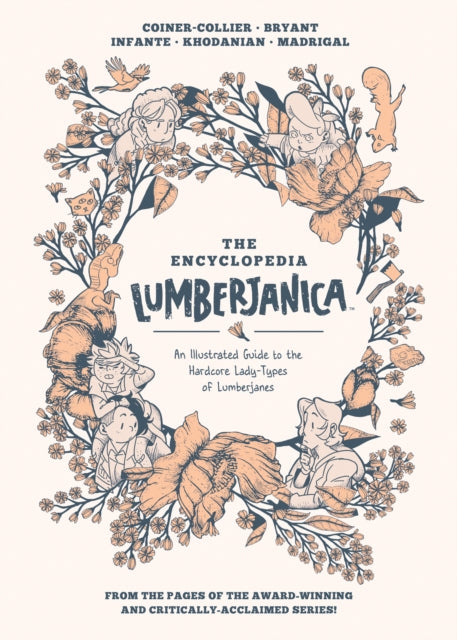 Book cover of: Encyclopedia Lumberjanica: An Illustrated Guide to the World of Lumberjanes. By: Shannon Watters