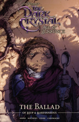 Jim Henson's The Dark Crystal Age of Resistance The Ballad of Hup & Barfinnious