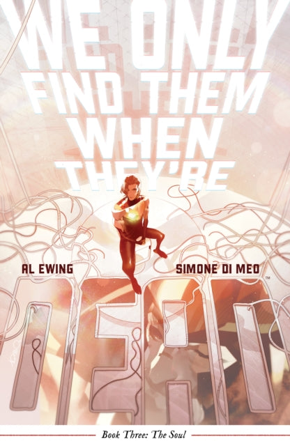 Book cover of: We Only Find Them When They're Dead Vol. 3. By: Al Ewing