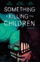 Book cover of: Something is Killing the Children Vol. 6. By: James Tynion IV