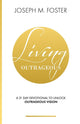 Book cover of: Living Outrageous. By: Joseph M Foster