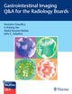 Book cover of: Gastrointestinal Imaging Q&a for the Radiology Boards. By: Humaira Chaudhry