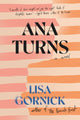 Book cover of: Ana Turns. By: Lisa Gornick