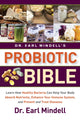 Book cover of: Dr. Earl Mindell's Probiotic Bible. By: Earl Mindell