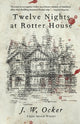 Book cover of: Twelve Nights at Rotter House. By: J. W. Ocker