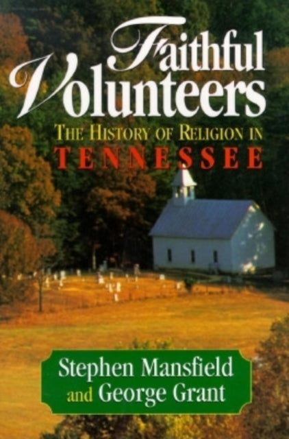 Book cover of: Faithful Volunteers. By: Stephen Mansfield