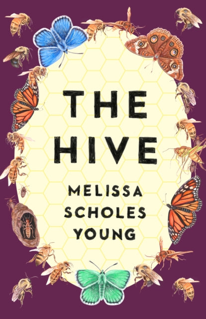 Book cover of: Hive. By: Melissa Scholes Young