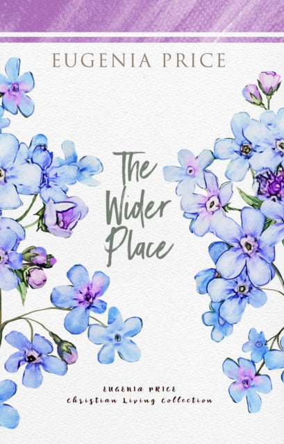 Book cover of: Wider Place. By: Eugenia Price