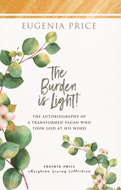 Book cover of: Burden is Light. By: Eugenia Price