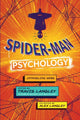 Book cover of: Spider-Man Psychology. By: Travis Langley