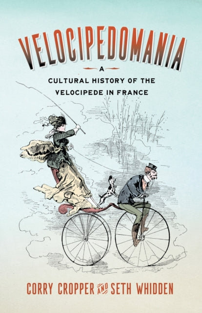 Book cover of: Velocipedomania. By: Corry Cropper