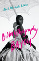Book cover of: Biomythography Bayou. By: Mel Michelle Lewis