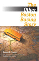 Book cover of: Other Boston Busing Story – What`s Won and Lost Across the Boundary Line. By: Susan E. Eaton