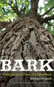Book cover of: Bark – A Field Guide to Trees of the Northeast. By: Michael Wojtech