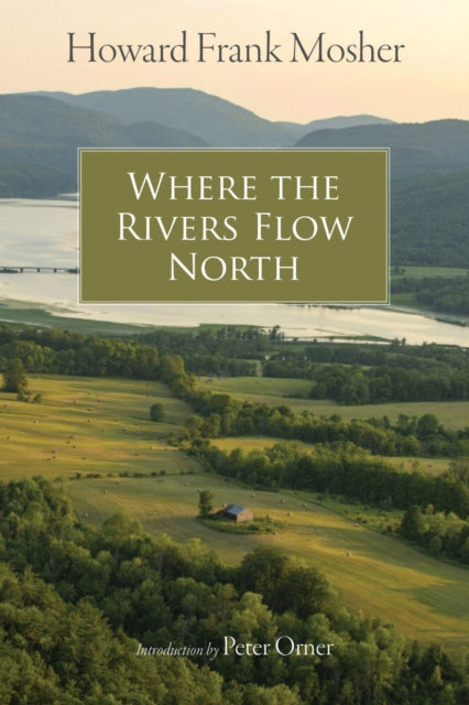 Book cover of: Where the Rivers Flow North. By: Peter Orner
