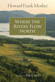 Book cover of: Where the Rivers Flow North. By: Peter Orner