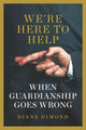Book cover of: We're Here to Help. By: Diane Dimond