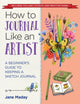 Book cover of: How to Journal Like an Artist. By: Jane Maday