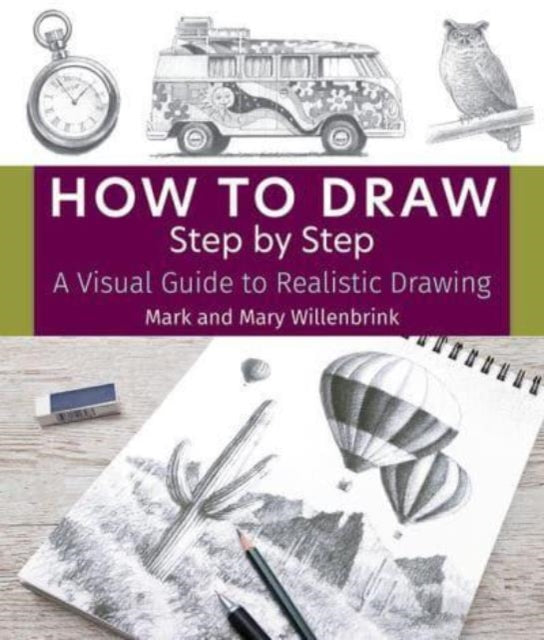 Book cover of: How to Draw Step by Step. By: Mark and Mary Willenbrink