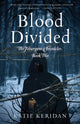 Book cover of: Blood Divided. By: Katie Keridan