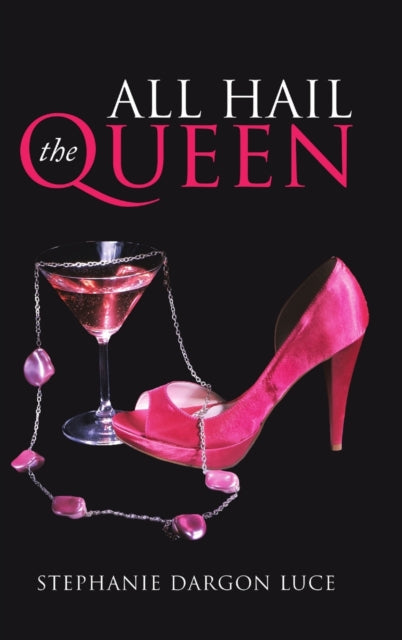 Book cover of: All Hail the Queen. By: Stephanie Dargon Luce