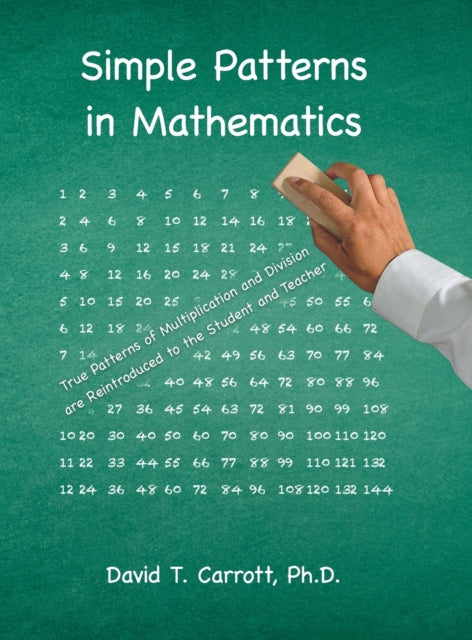 Book cover of: Simple Patterns In Mathematics. By: David T. Carrott