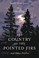 Book cover of: Country of the Pointed Firs. By: Sarah Orne Jewett