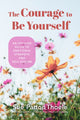 Book cover of: Courage to Be Yourself. By: Sue Patton Thoele