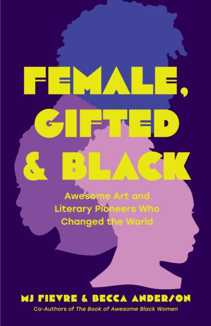 Book cover of: Female, Gifted, and Black. By: M. J. Fievre