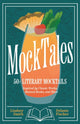MockTales, 50+ Literary Mocktails Inspired by Classic Works, Banned Books, and More 9781684817092 Lindsey Smith